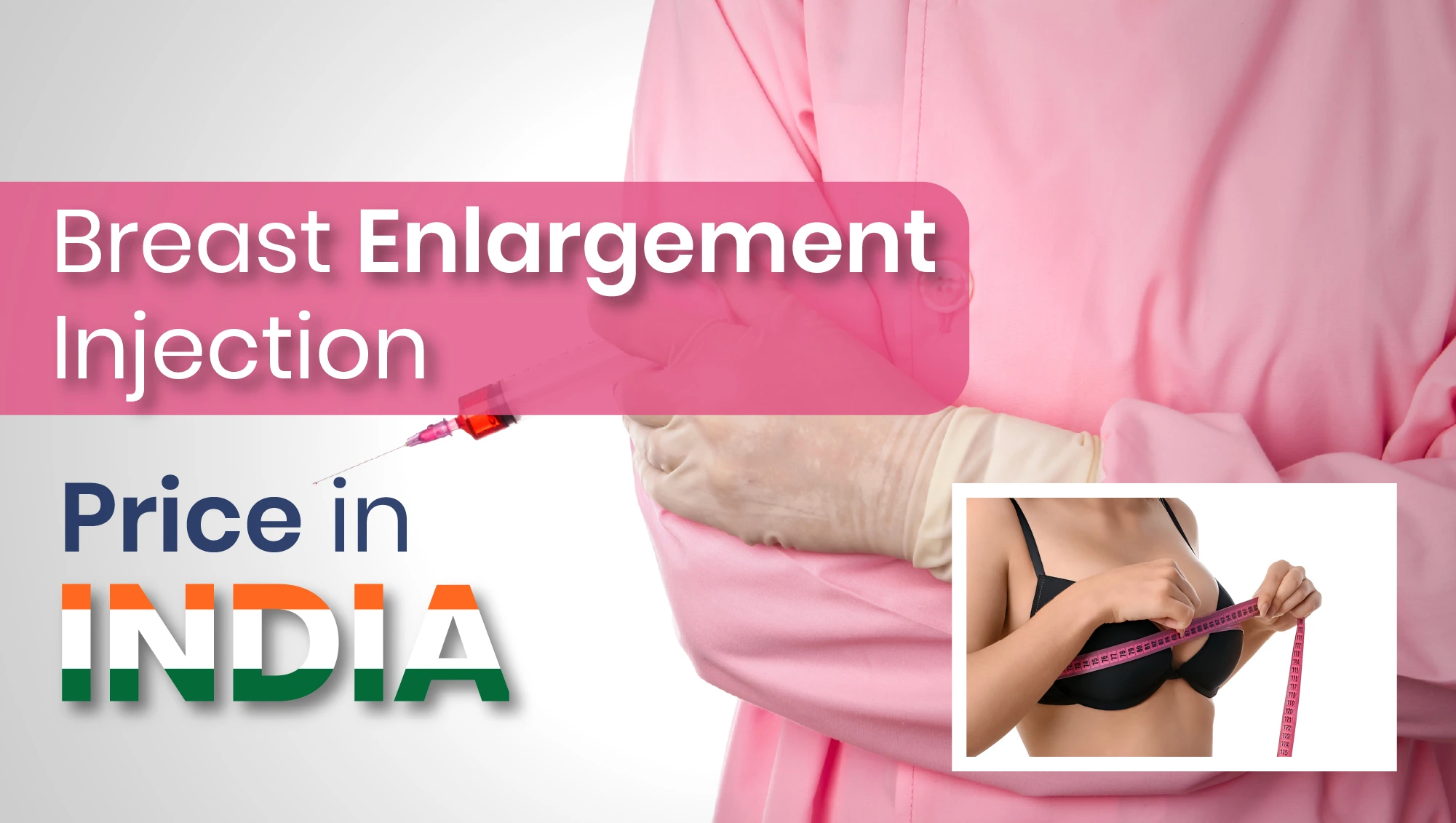Breast Enlargement Injection Price in India
