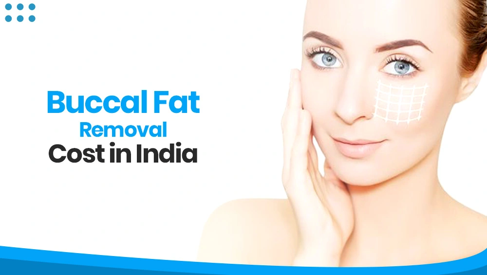 How much is buccal fat removal in India?