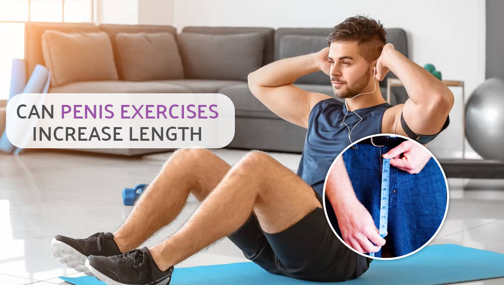 Can Penis Exercises Increase Length?