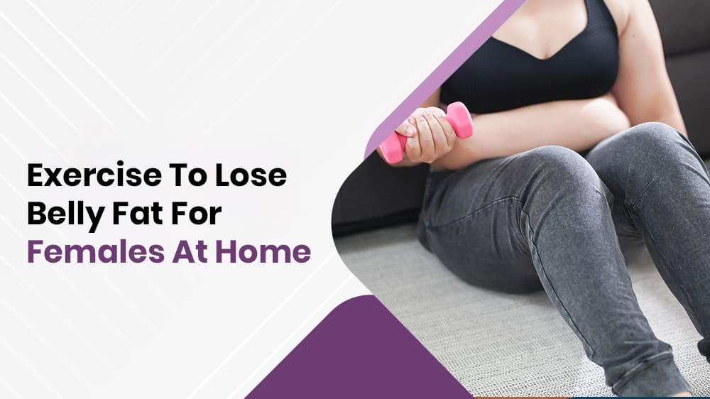Exercise To Lose Belly Fat For Females At Home