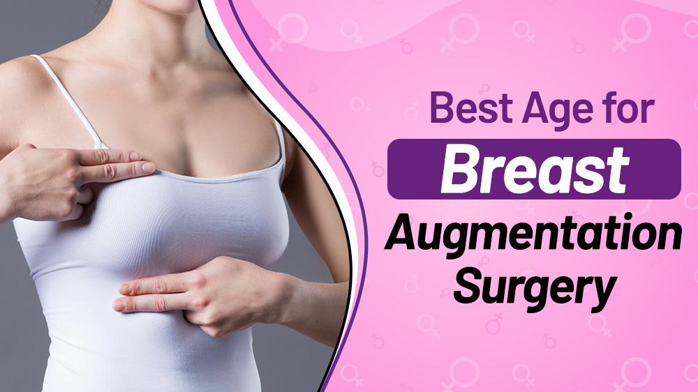 Best Age for Breast Augmentation Surgery