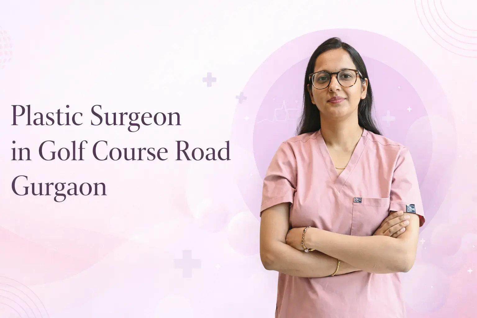 Plastic Surgeon in Golf Course Road Gurgaon