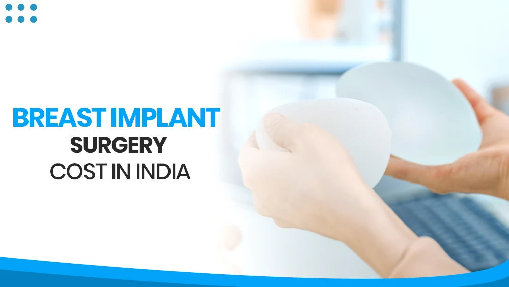 Breast Implant Surgery Cost In India
