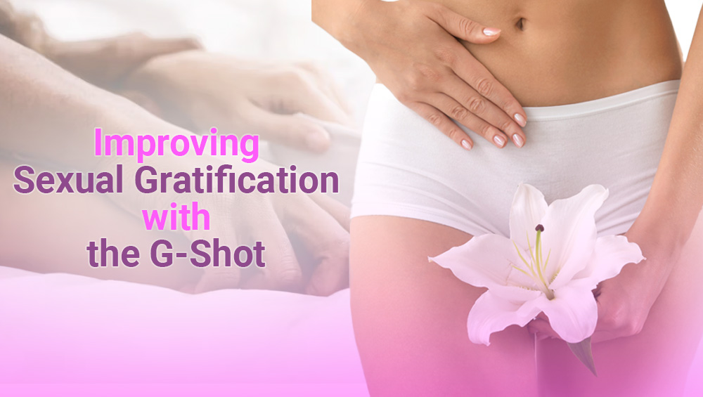 Improving Sexual Gratification with the G-Shot