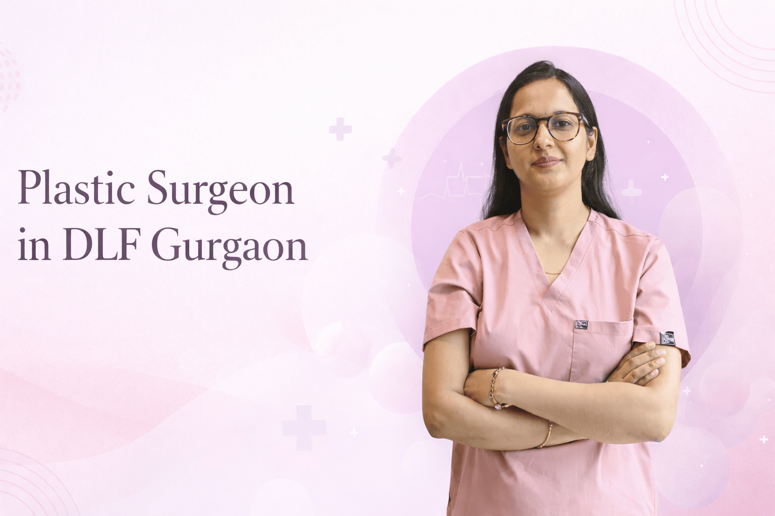Plastic Surgeon in DLF Gurgaon