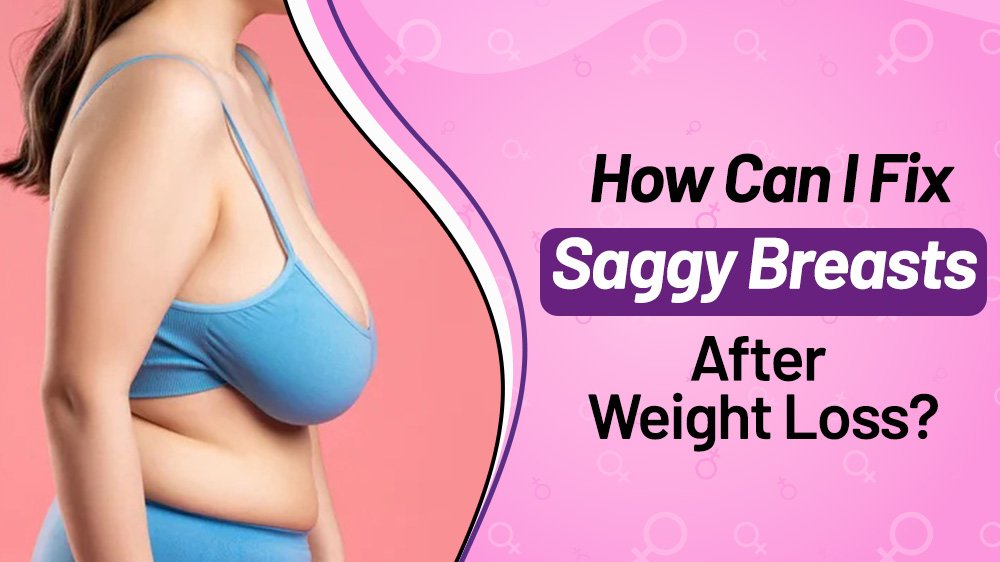 How Can I Fix Saggy Breasts After Weight Loss?